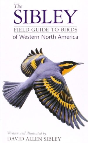 The Sibley Field Guide to Birds of Western North America